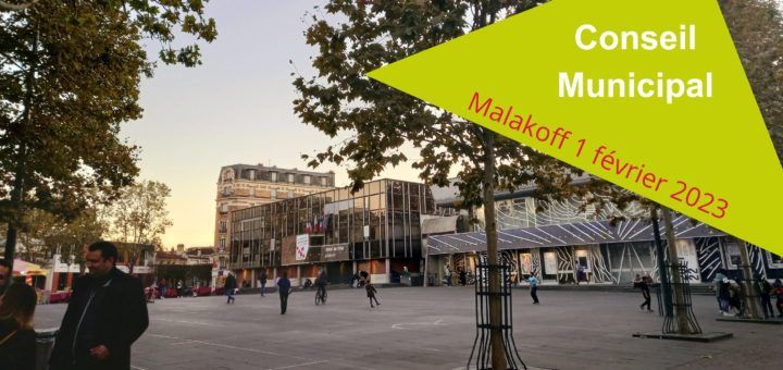 Bannière avec en fond une photo de la place de la Mairie de Malakoff et en texte la mention Conseil municipal du 1er février 2023